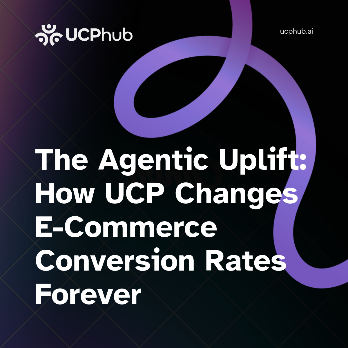 The Agentic Uplift: How UCP Changes E-Commerce Conversion Rates Forever