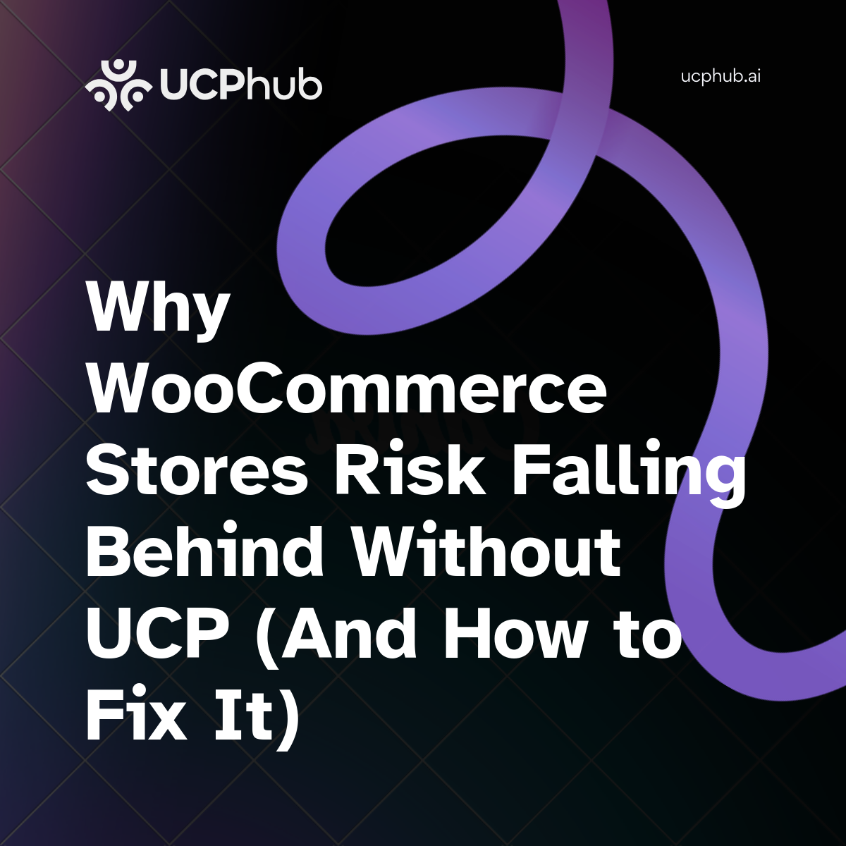 Why WooCommerce Stores Risk Falling Behind Without UCP (And How to Fix It)