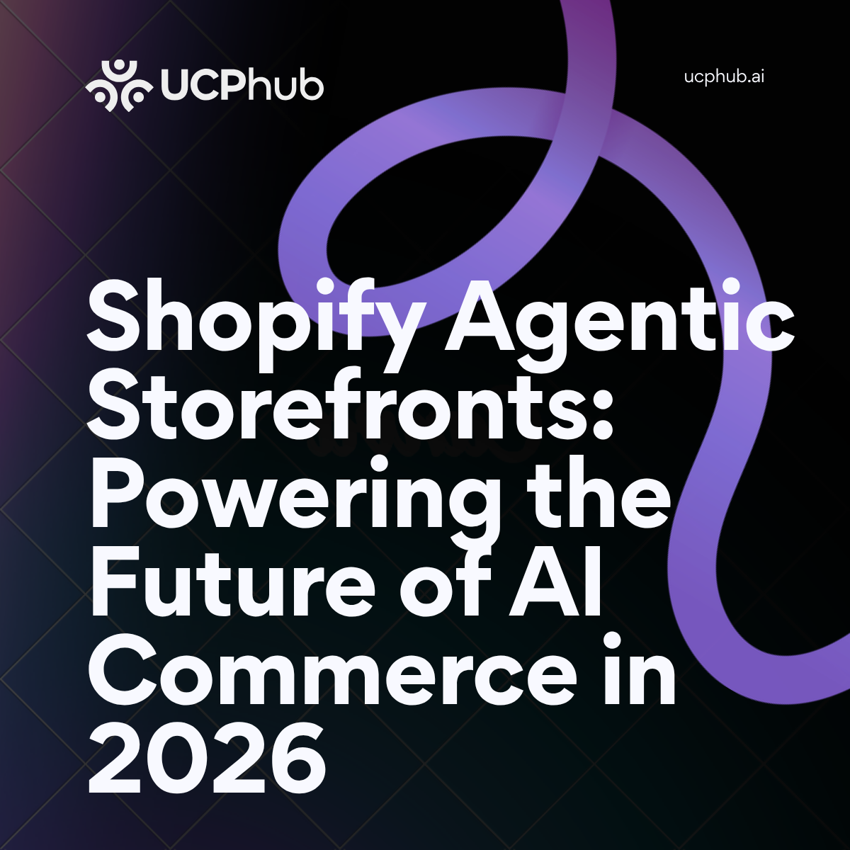 Shopify Agentic Storefronts: Powering the Future of AI Commerce in 2026