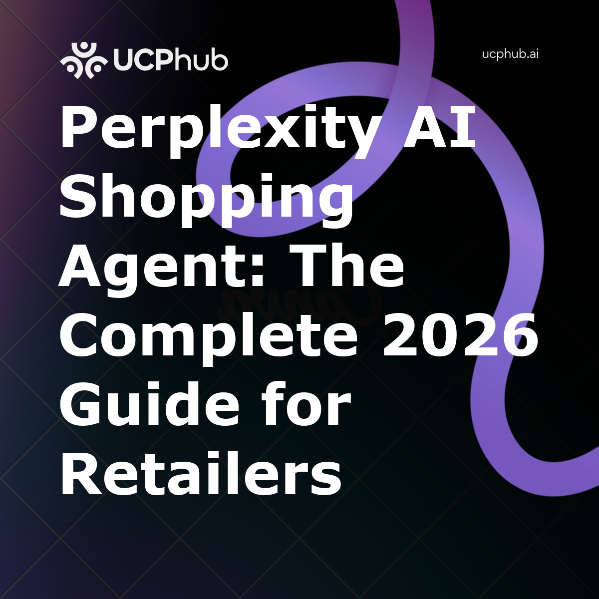 Perplexity AI Shopping Agent: The Complete 2026 Guide for Retailers