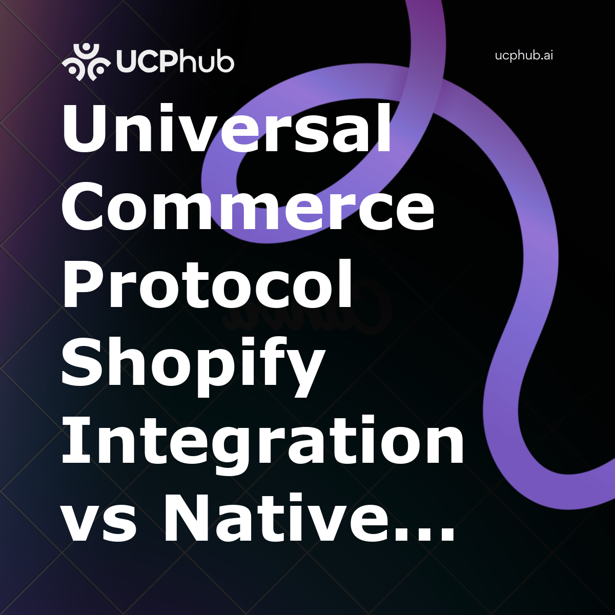 Universal Commerce Protocol Shopify Integration vs Native Shopify Storefronts: Which Is Right for You in 2026?