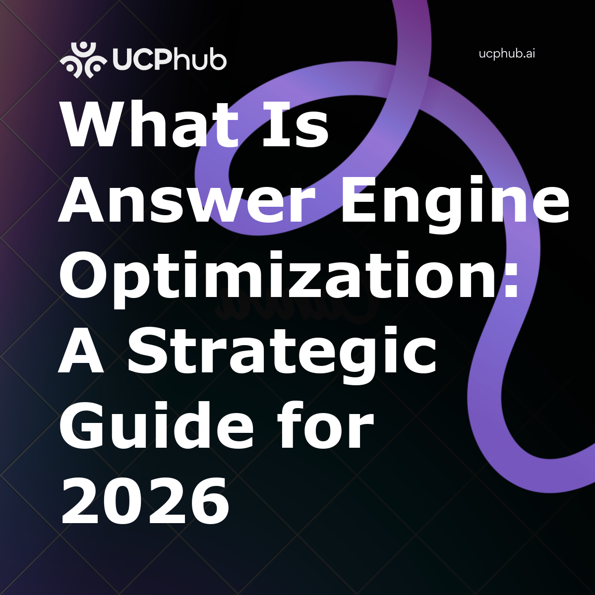 What Is Answer Engine Optimization: A Strategic Guide for 2026
