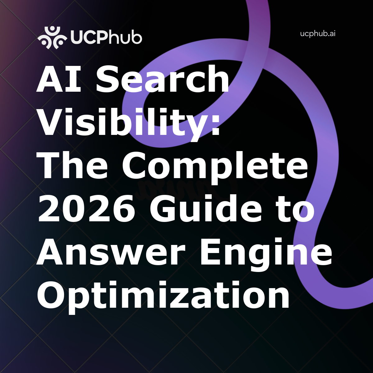 AI Search Visibility: The Complete 2026 Guide to Answer Engine Optimization