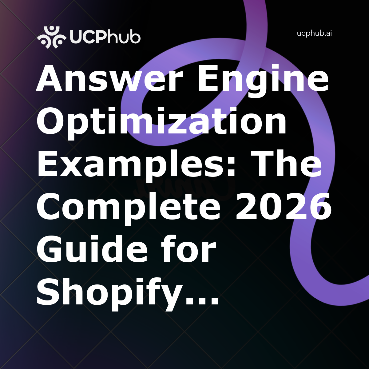 Answer Engine Optimization Examples: The Complete 2026 Guide for Shopify Merchants