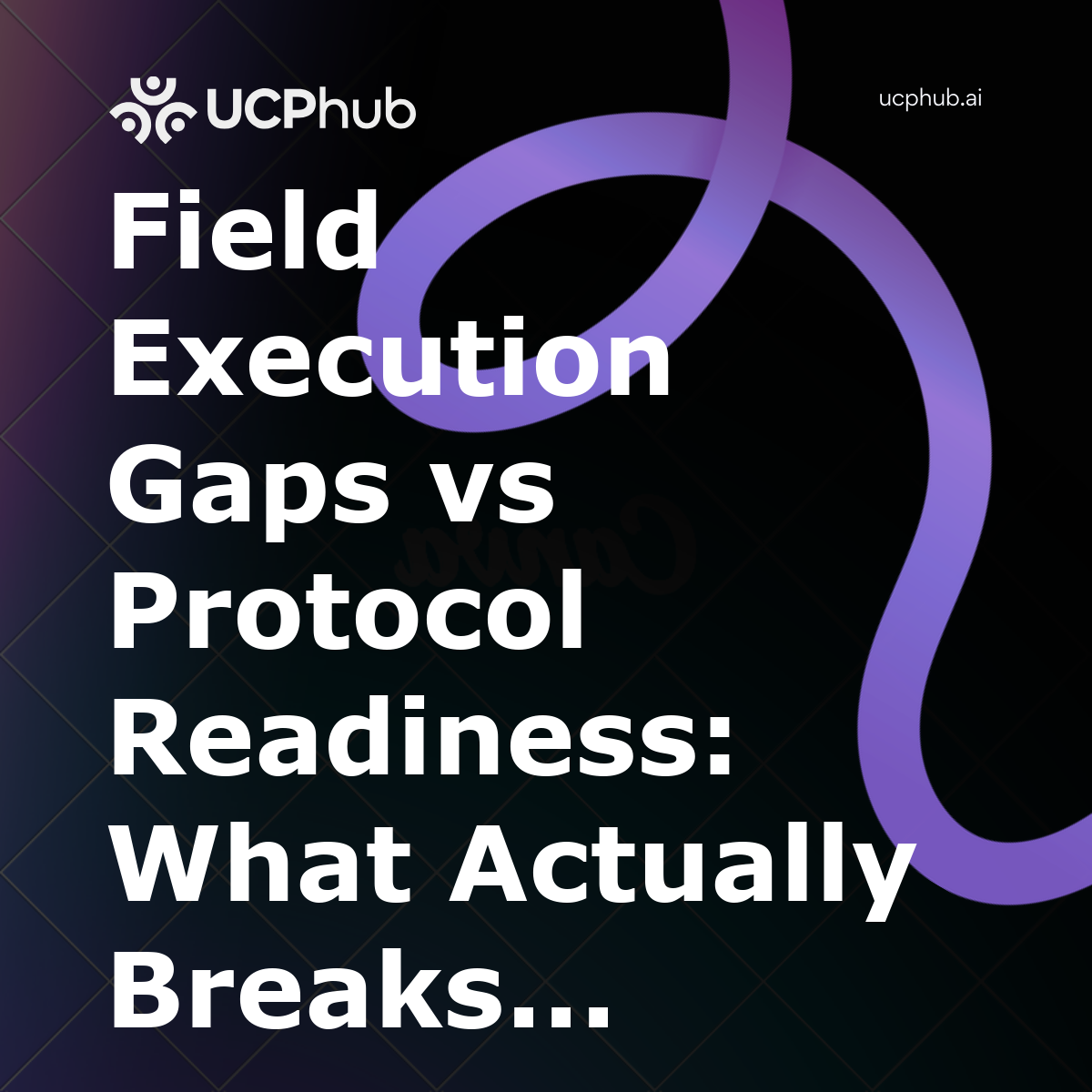 Field Execution Gaps vs Protocol Readiness: What Actually Breaks Agentic Fulfillment in 2026