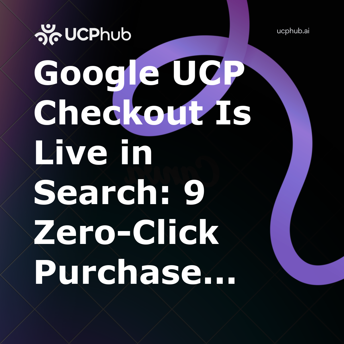 Google UCP Checkout Is Live in Search: 9 ZeroClick Purchase Realities Every Store Must Face