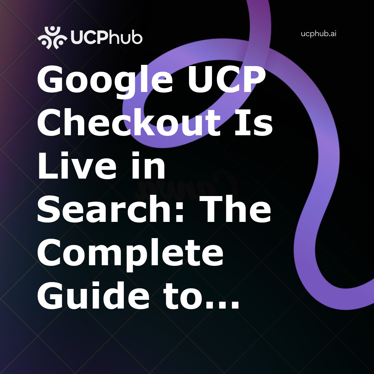 Google UCP Checkout Is Live in Search: The Complete Guide to ZeroClick Purchases for Your Store