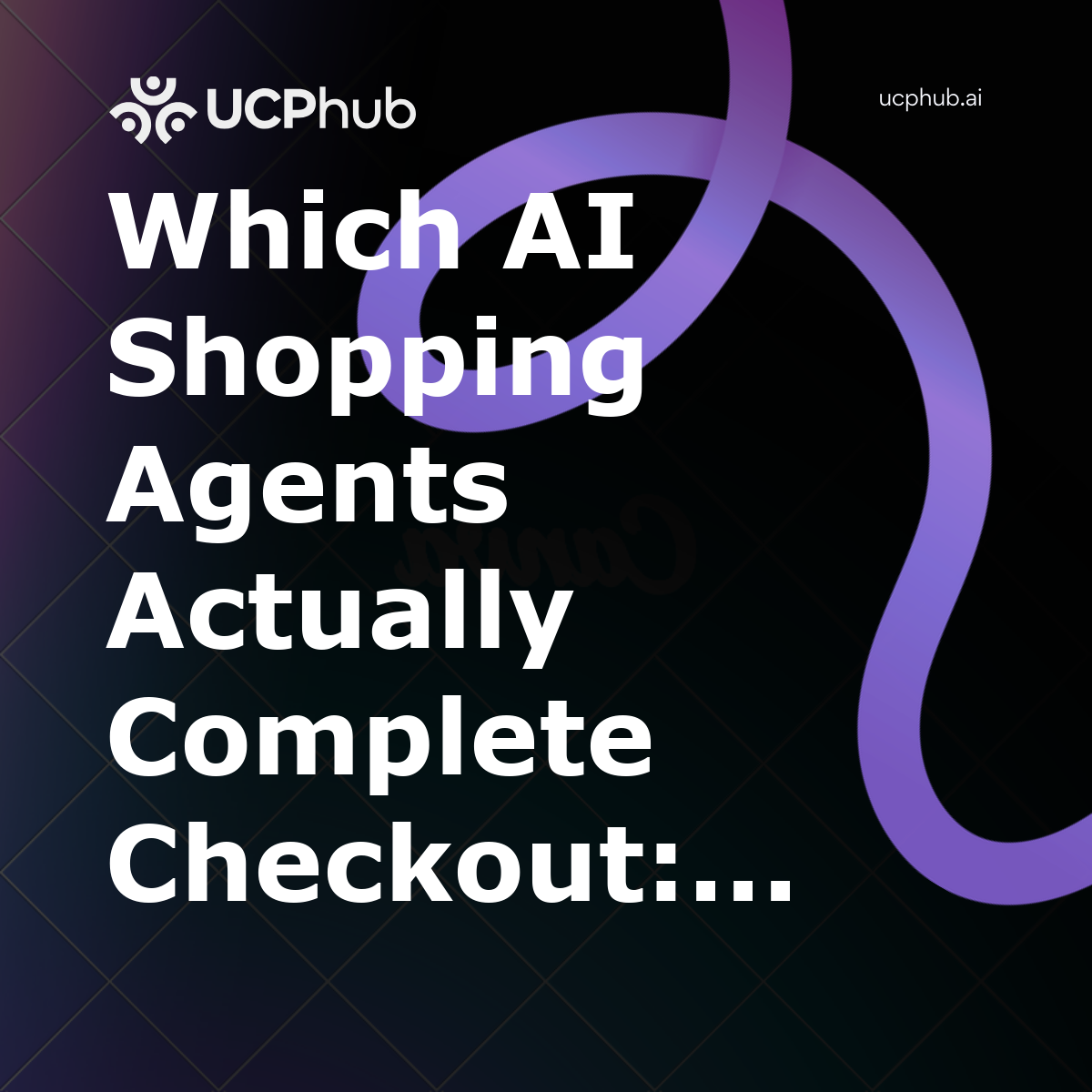 Which AI Shopping Agents Actually Complete Checkout: What Our Form-Filling Accuracy Testing Shows
